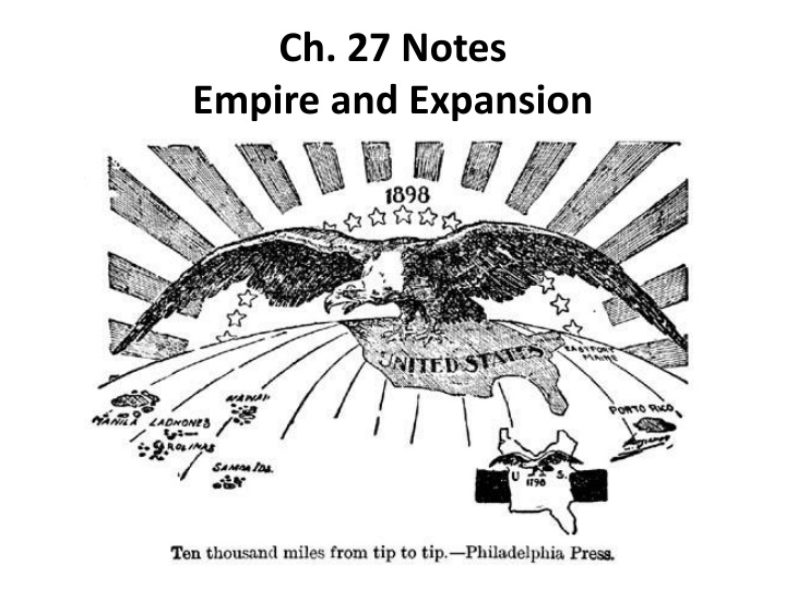 ch 27 notes empire and expansion