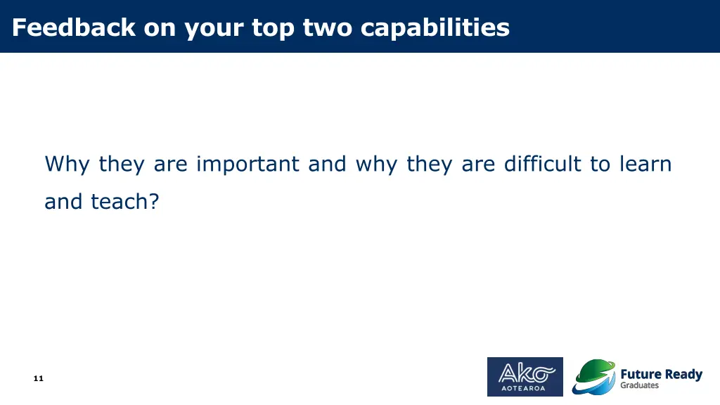 feedback on your top two capabilities