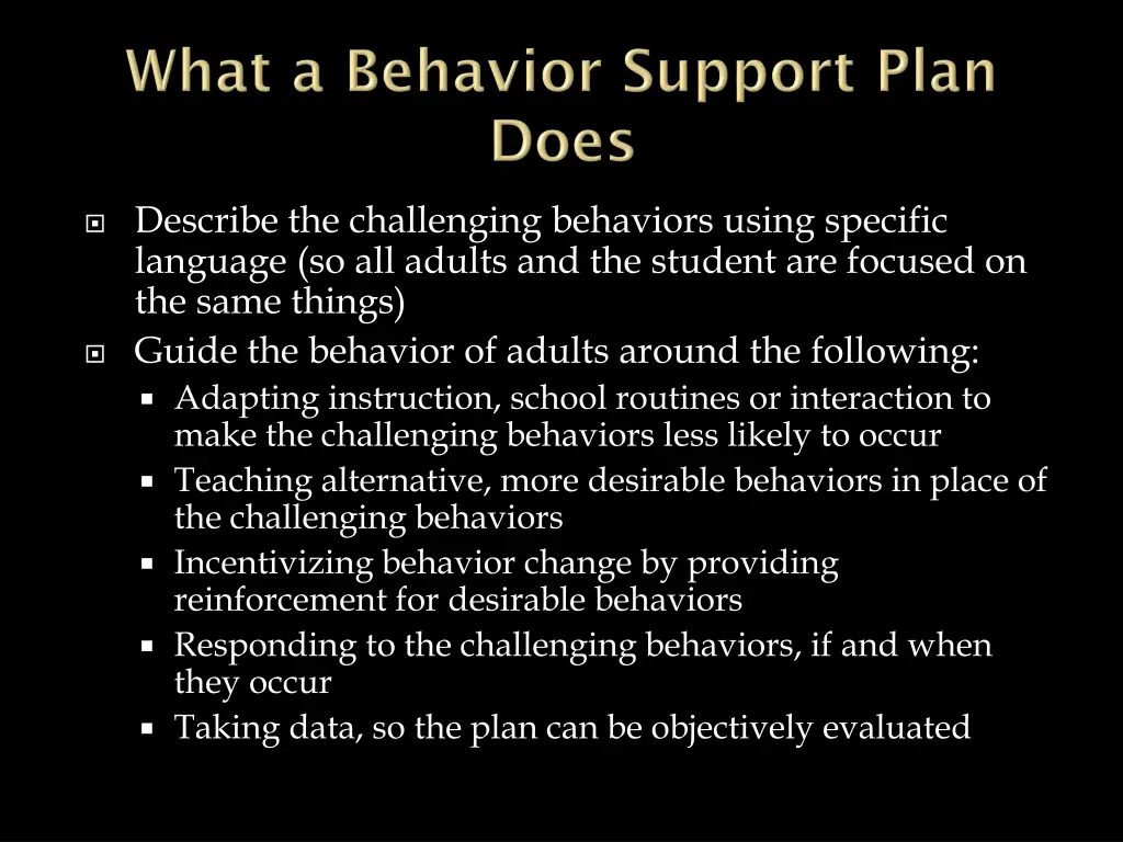describe the challenging behaviors using specific