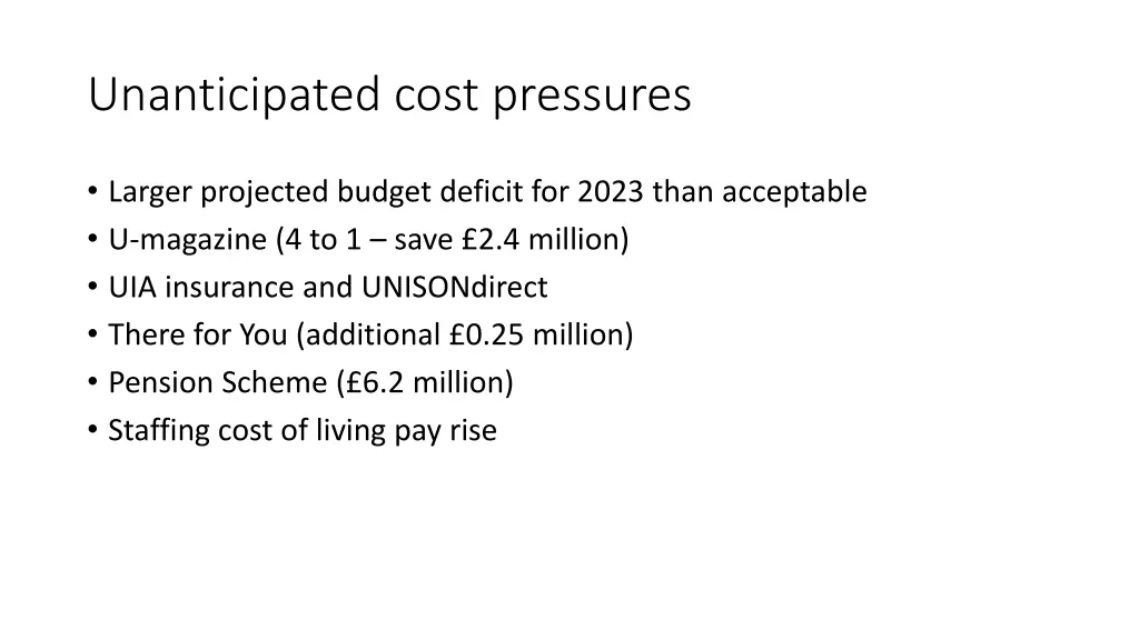 unanticipated cost pressures