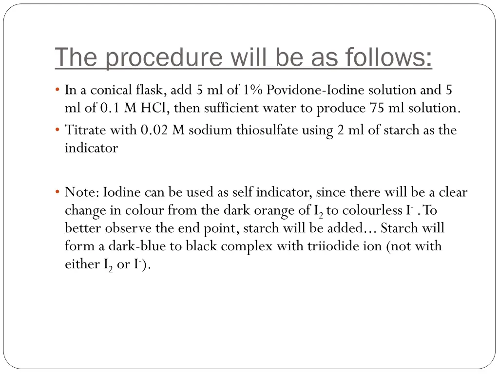 the procedure will be as follows