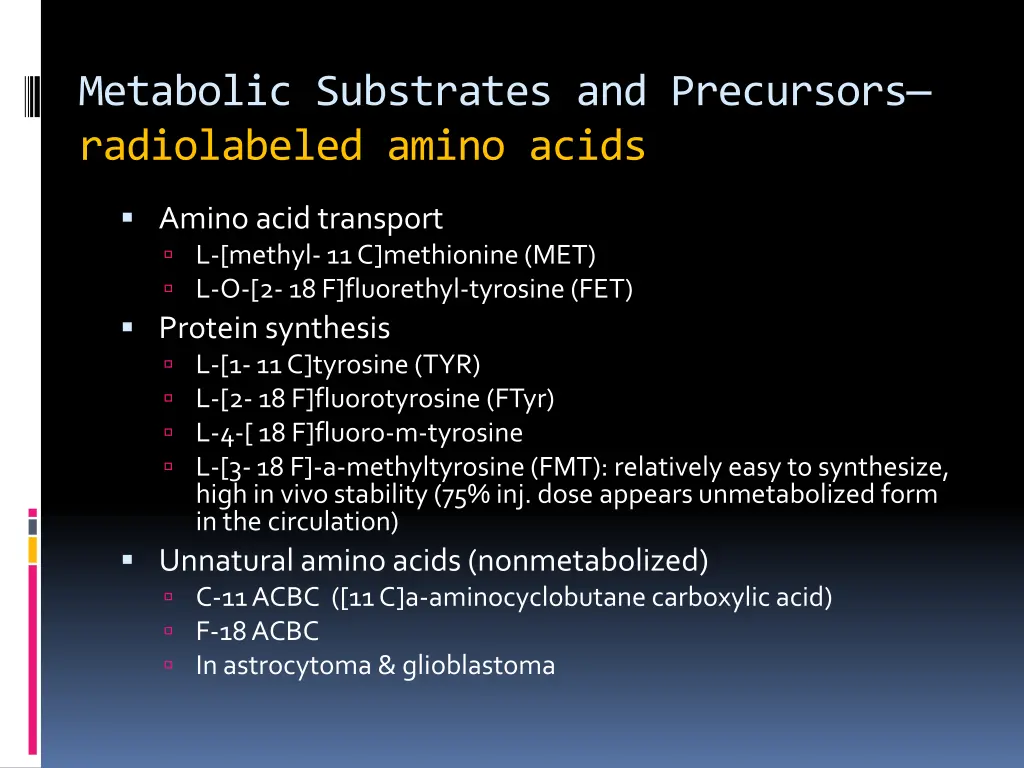 metabolic substrates and precursors radiolabeled