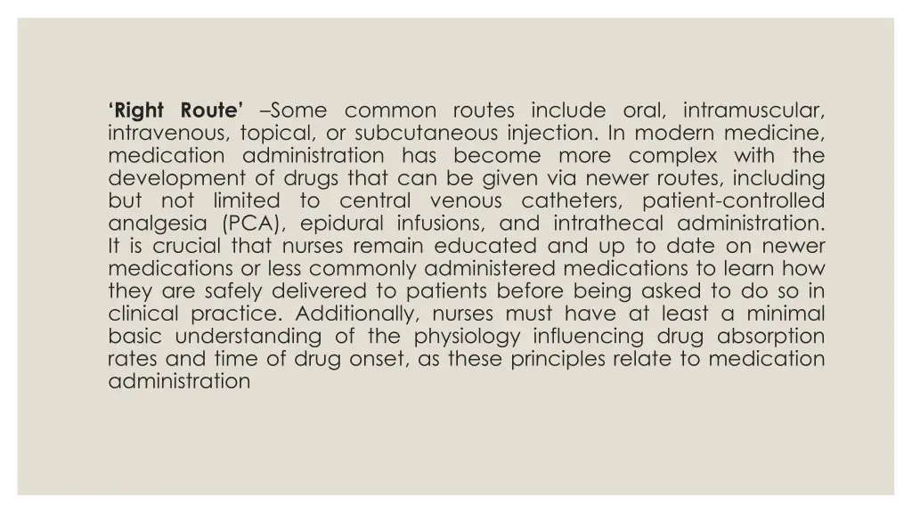 right route some common routes include oral