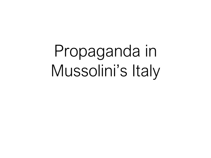 propaganda in mussolini s italy
