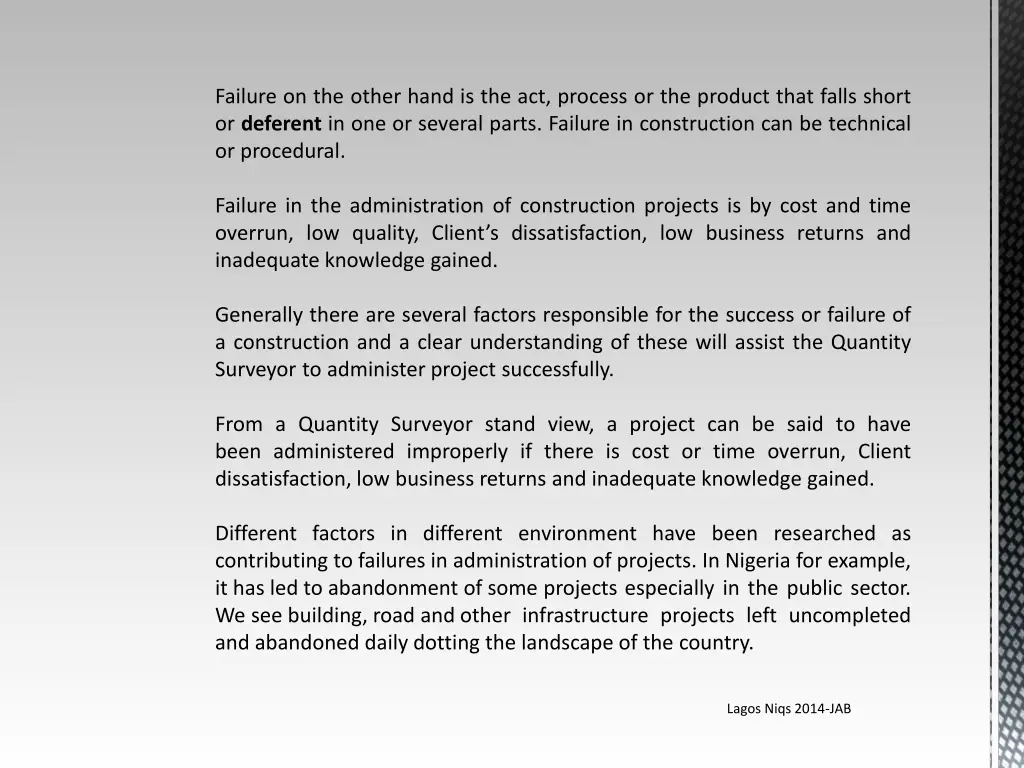 failure on the other hand is the act process