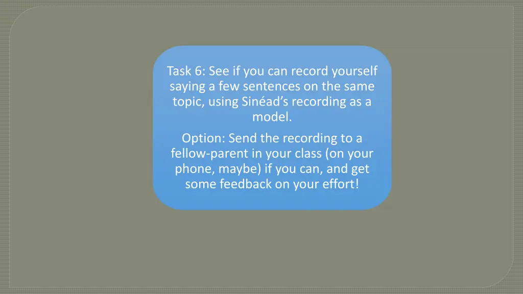 task 6 see if you can record yourself saying