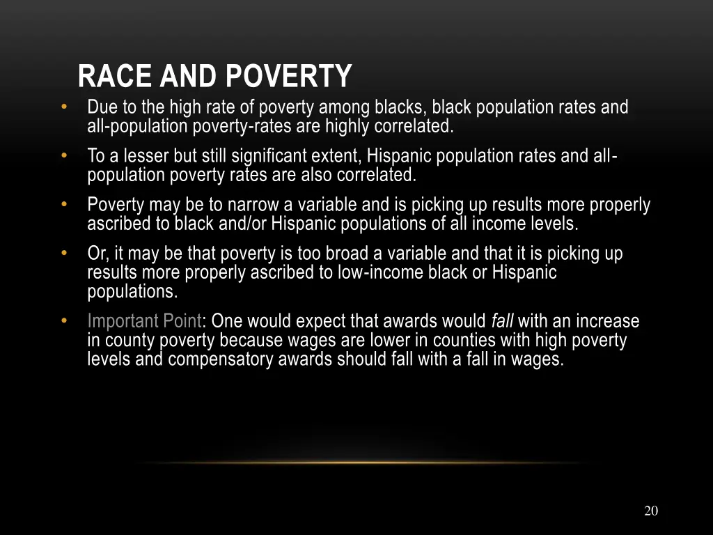 race and poverty due to the high rate of poverty
