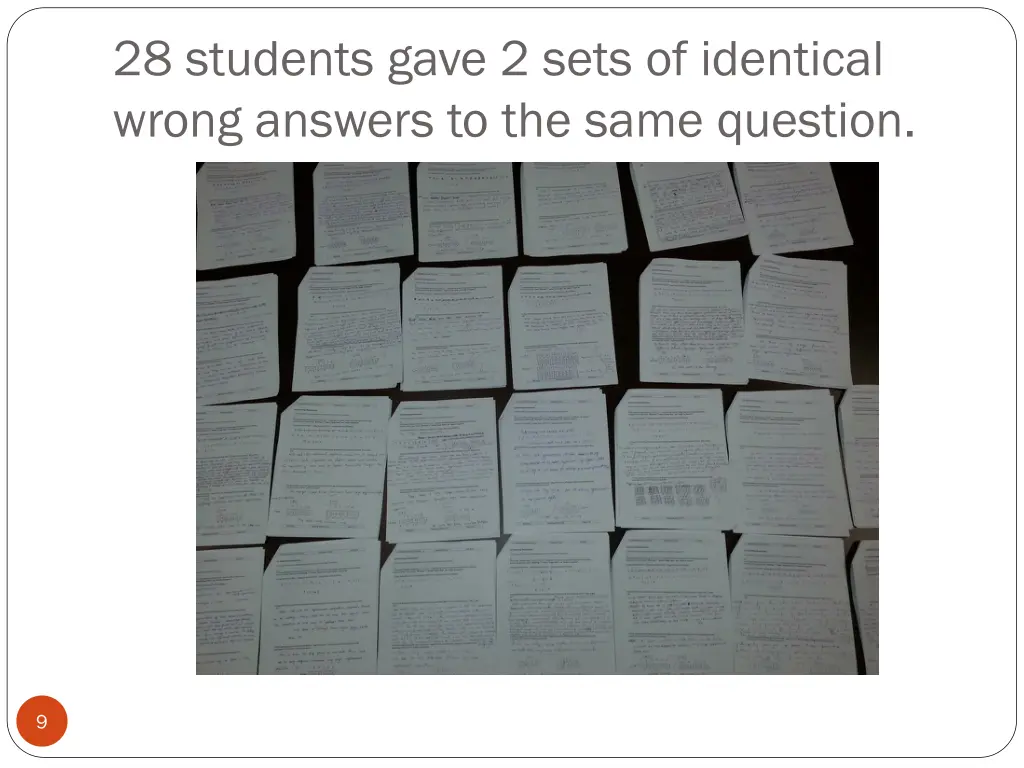 28 students gave 2 sets of identical wrong