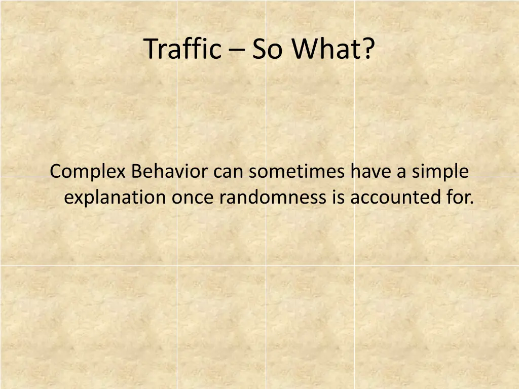 traffic so what