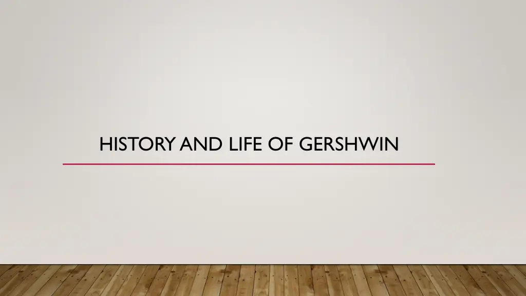 history and life of gershwin