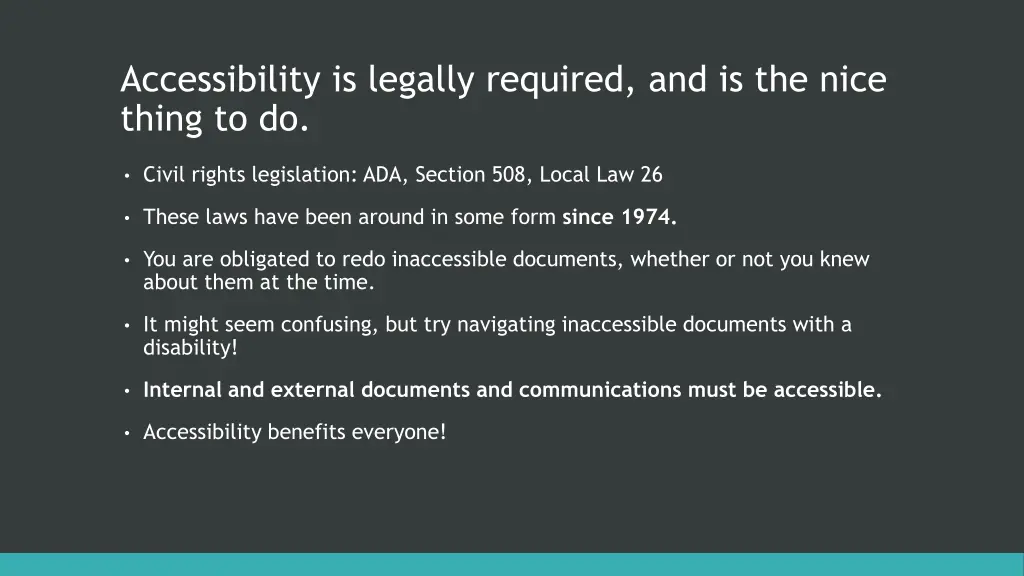 accessibility is legally required and is the nice