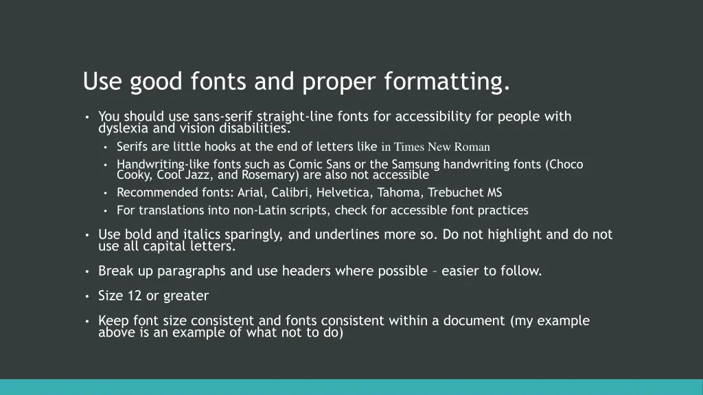 use good fonts and proper formatting