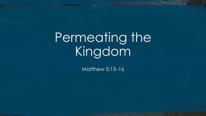 permeating the kingdom