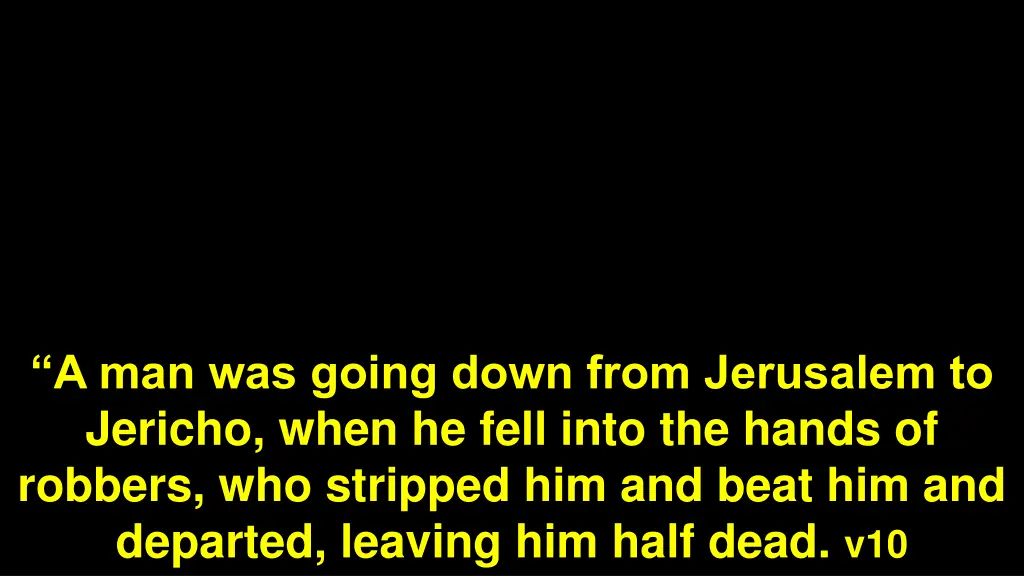 a man was going down from jerusalem to jericho