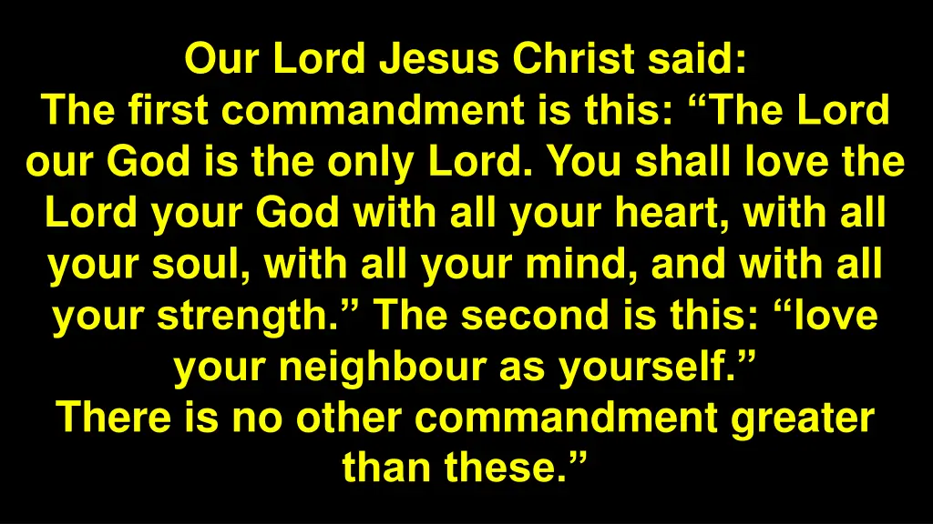 our lord jesus christ said the first commandment