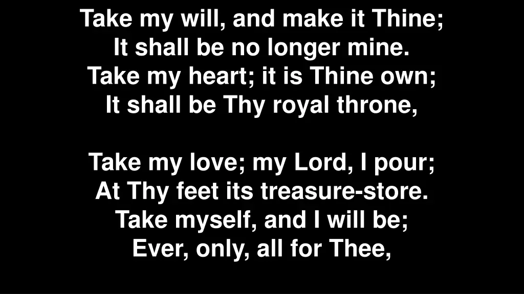 take my will and make it thine it shall