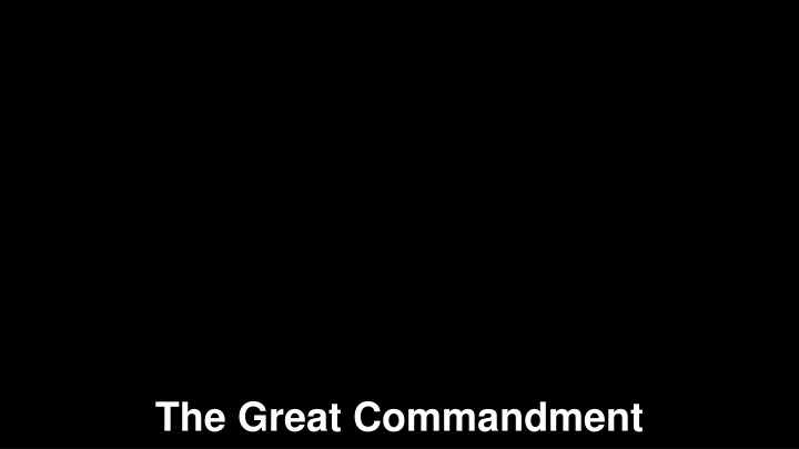 the great commandment