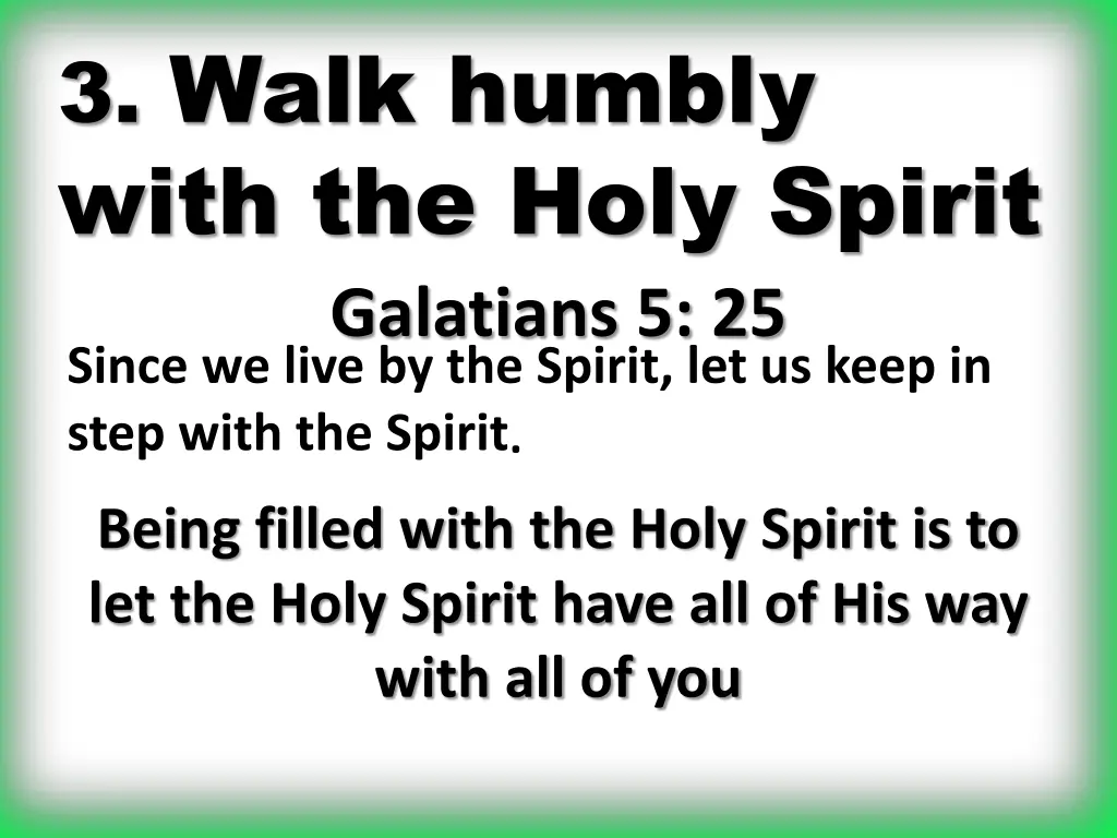 3 walk humbly with the holy spirit galatians