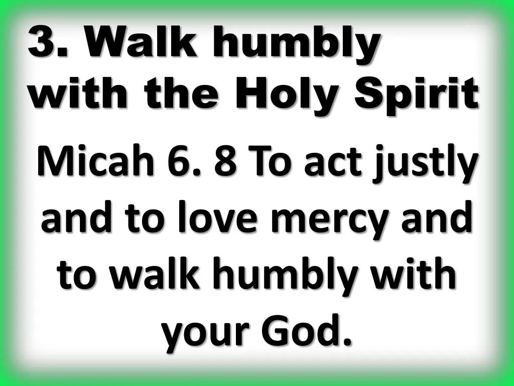 3 walk humbly with the holy spirit micah