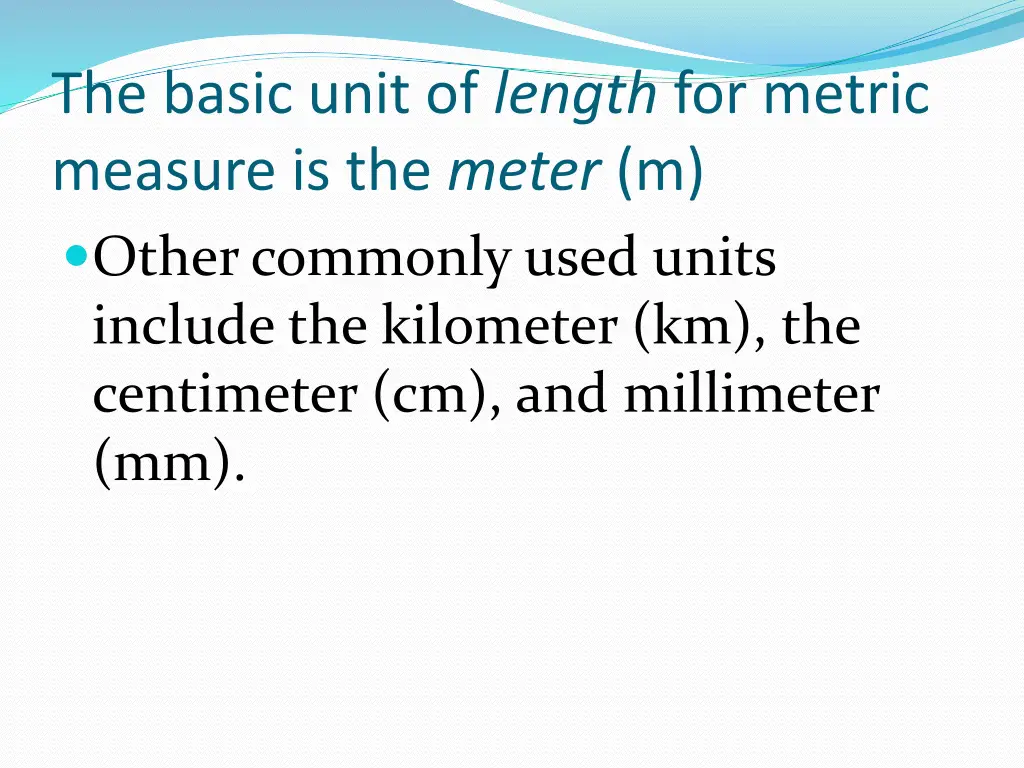 the basic unit of length for metric measure