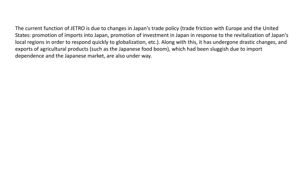 the current function of jetro is due to changes
