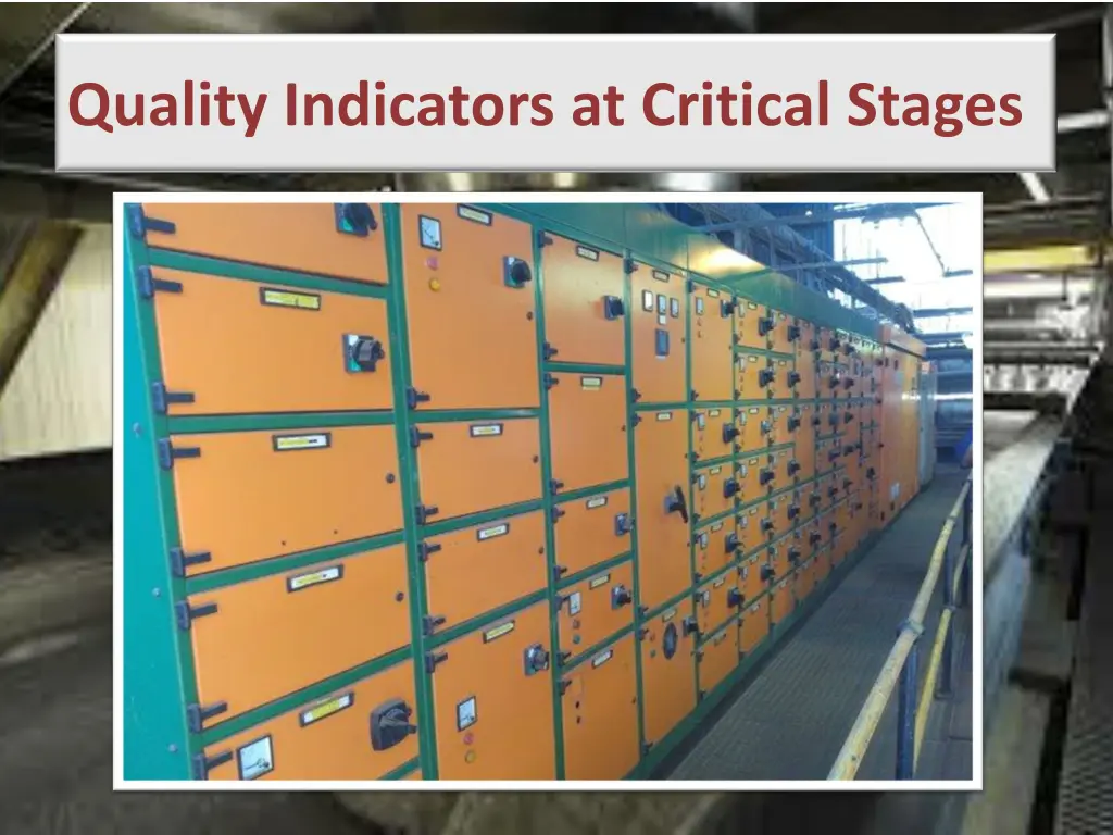 quality indicators at critical stages 4
