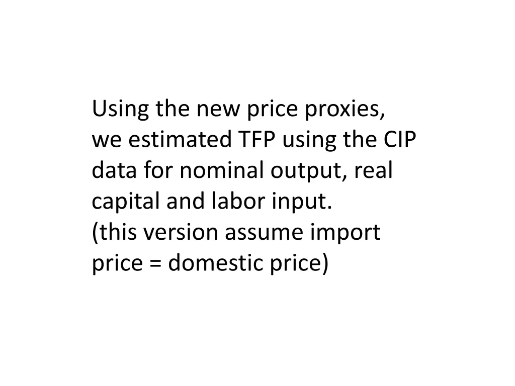 using the new price proxies we estimated
