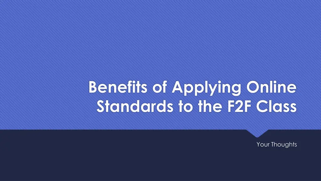 benefits of applying online standards
