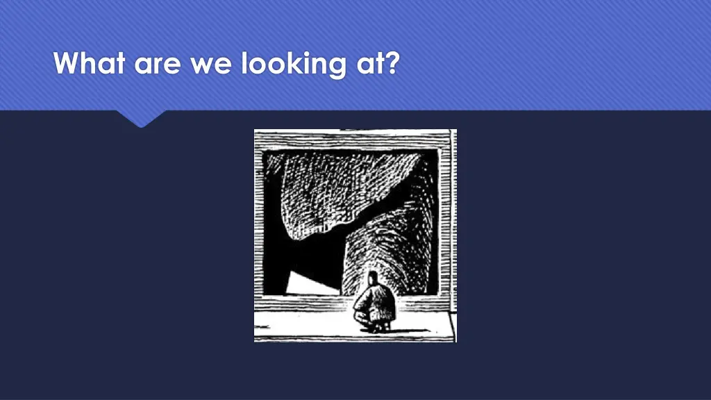 what are we looking at
