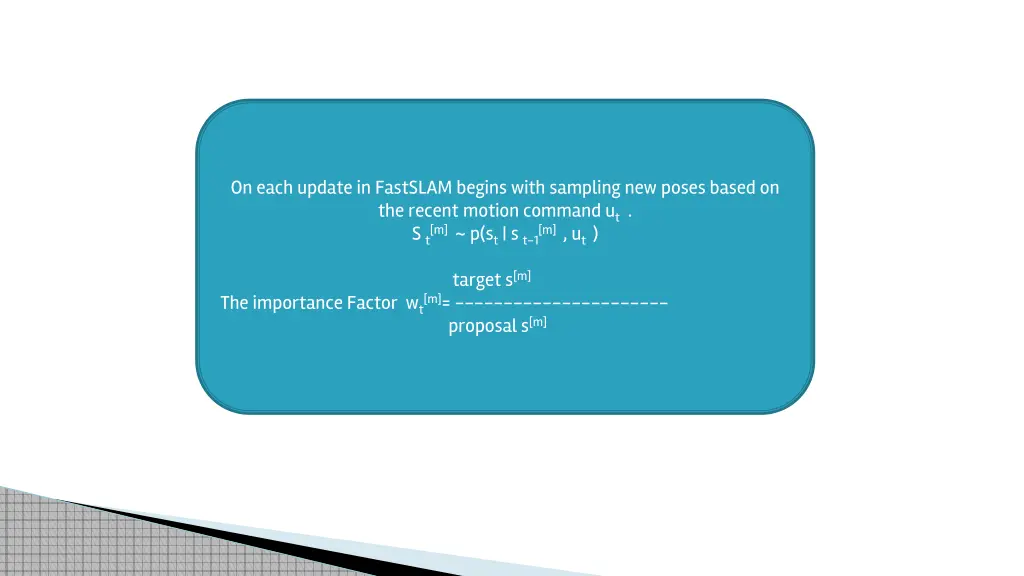 on each update in fastslam begins with sampling