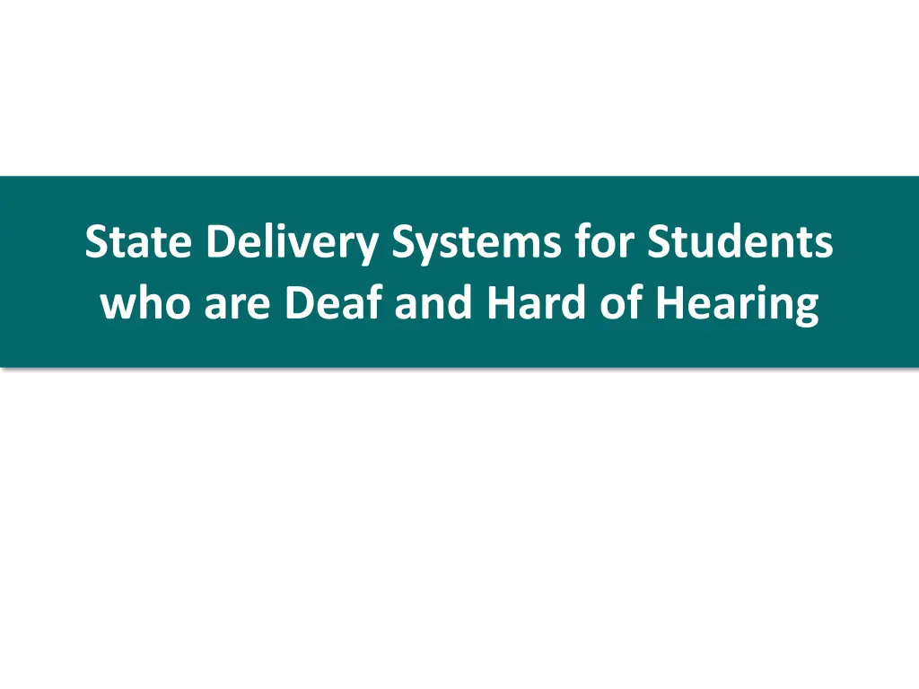 state delivery systems for students who are deaf