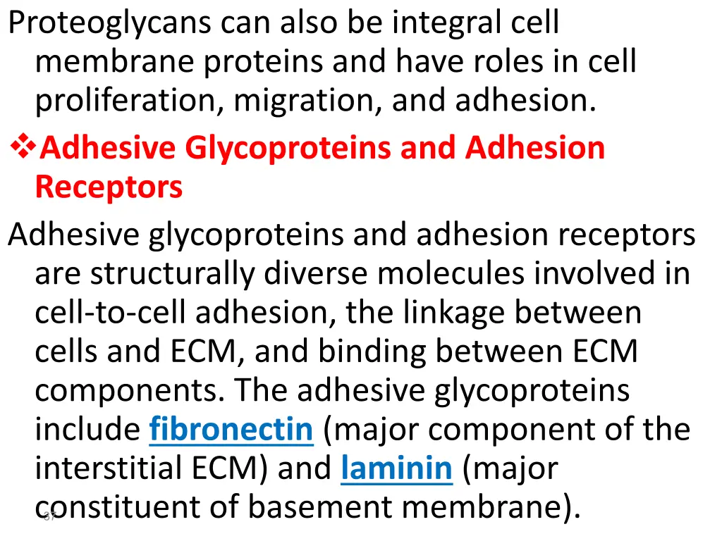 proteoglycans can also be integral cell membrane
