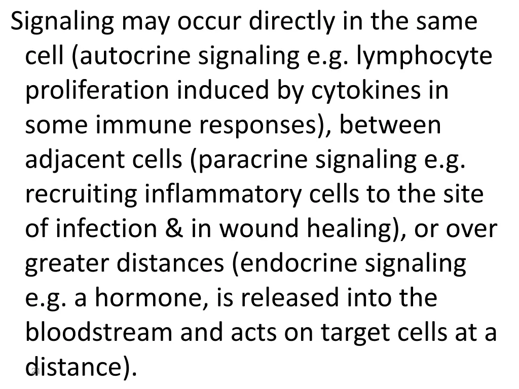 signaling may occur directly in the same cell