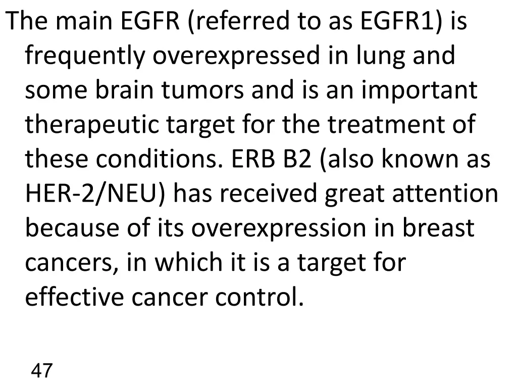 the main egfr referred to as egfr1 is frequently