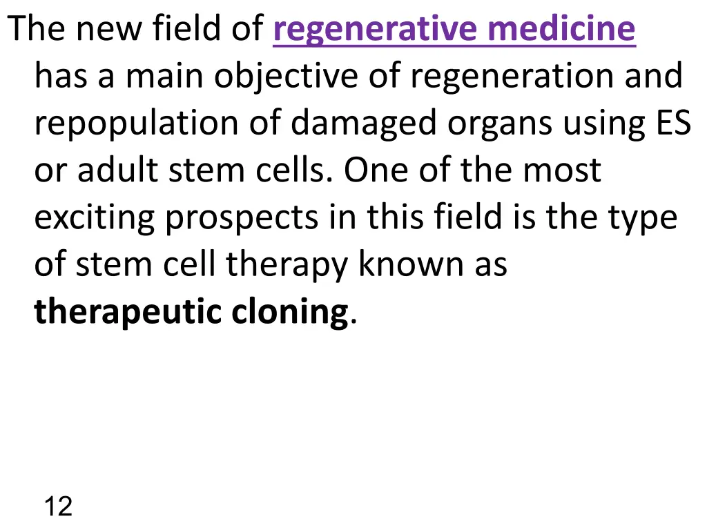 the new field of regenerative medicine has a main