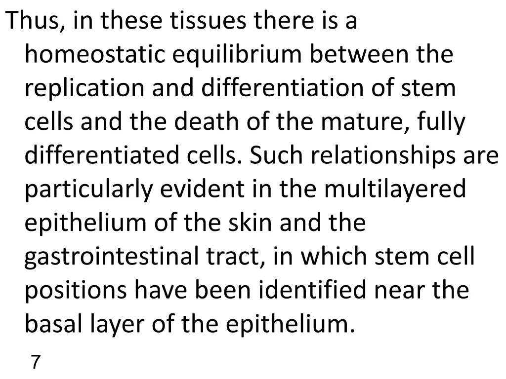 thus in these tissues there is a homeostatic
