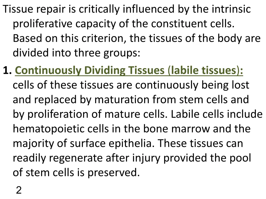 tissue repair is critically influenced