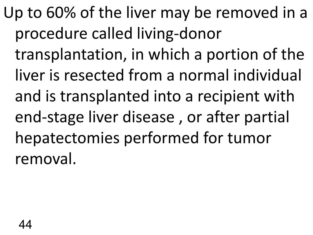 up to 60 of the liver may be removed