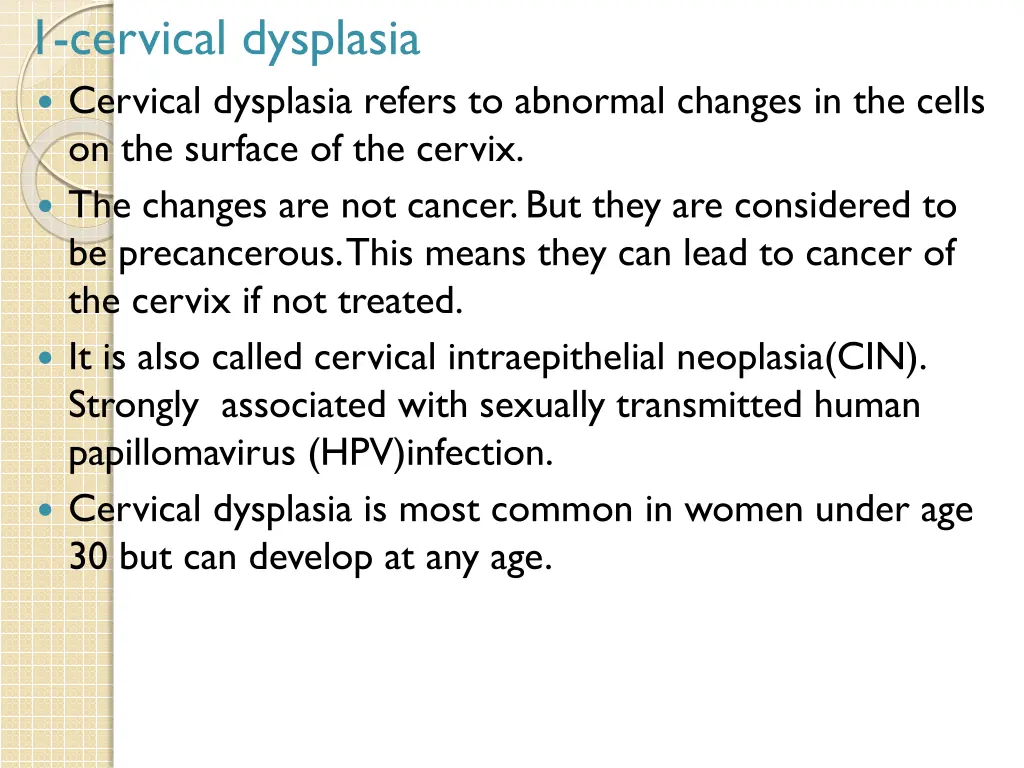 1 cervical dysplasia cervical dysplasia refers