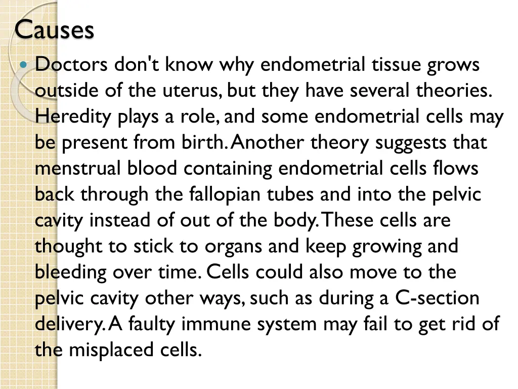 causes doctors don t know why endometrial tissue
