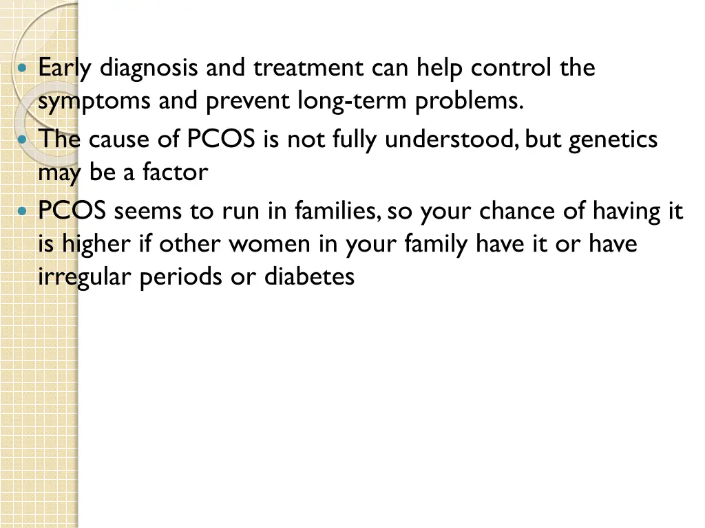 early diagnosis and treatment can help control