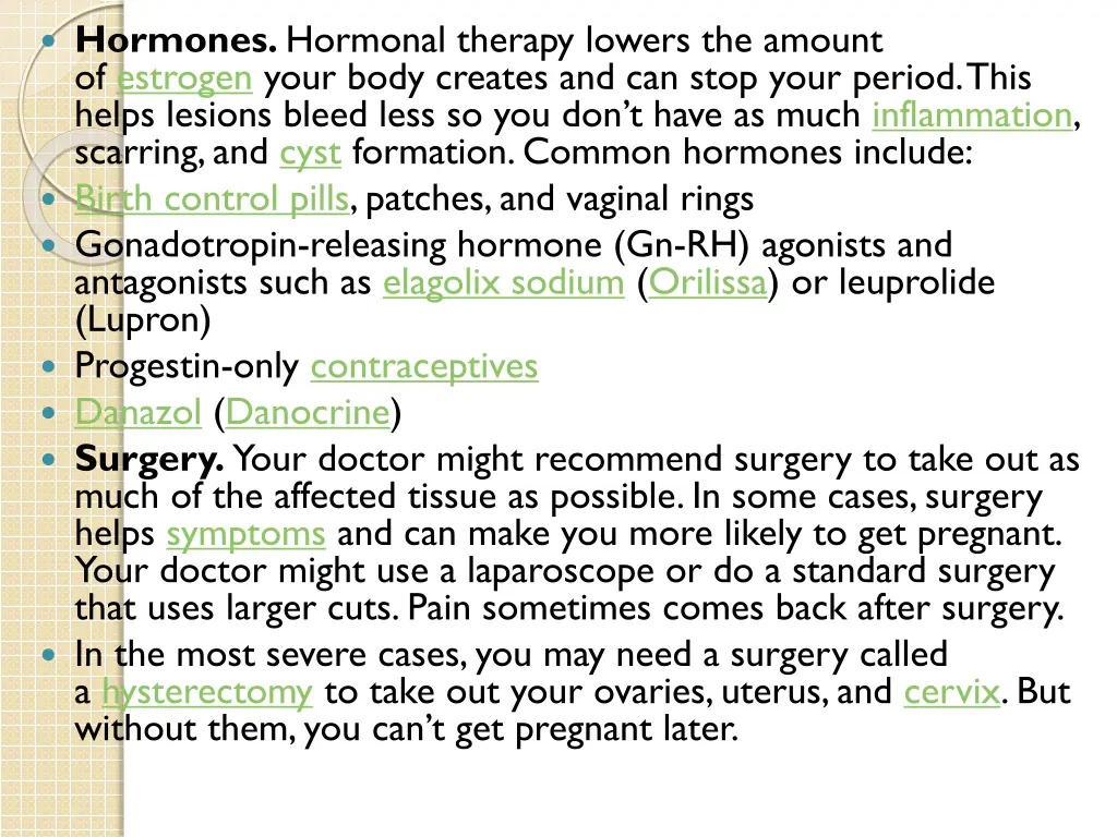 hormones hormonal therapy lowers the amount