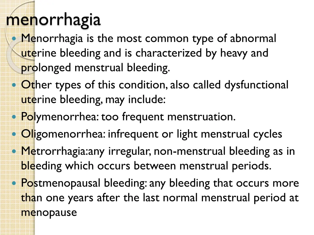 menorrhagia menorrhagia is the most common type