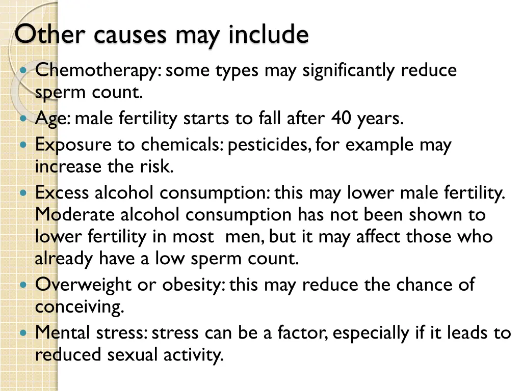 other causes may include chemotherapy some types