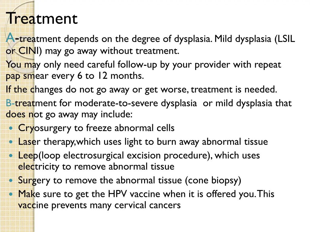treatment a treatment depends on the degree