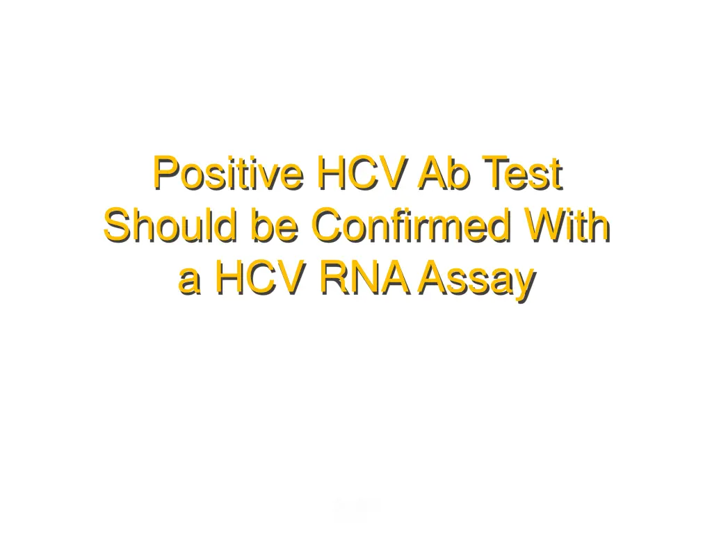 positive hcv ab test should be confirmed with