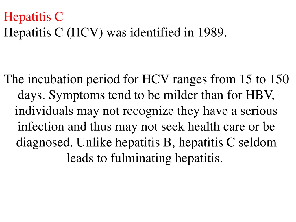 hepatitis c hepatitis c hcv was identified in 1989