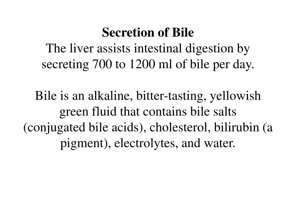 secretion of bile