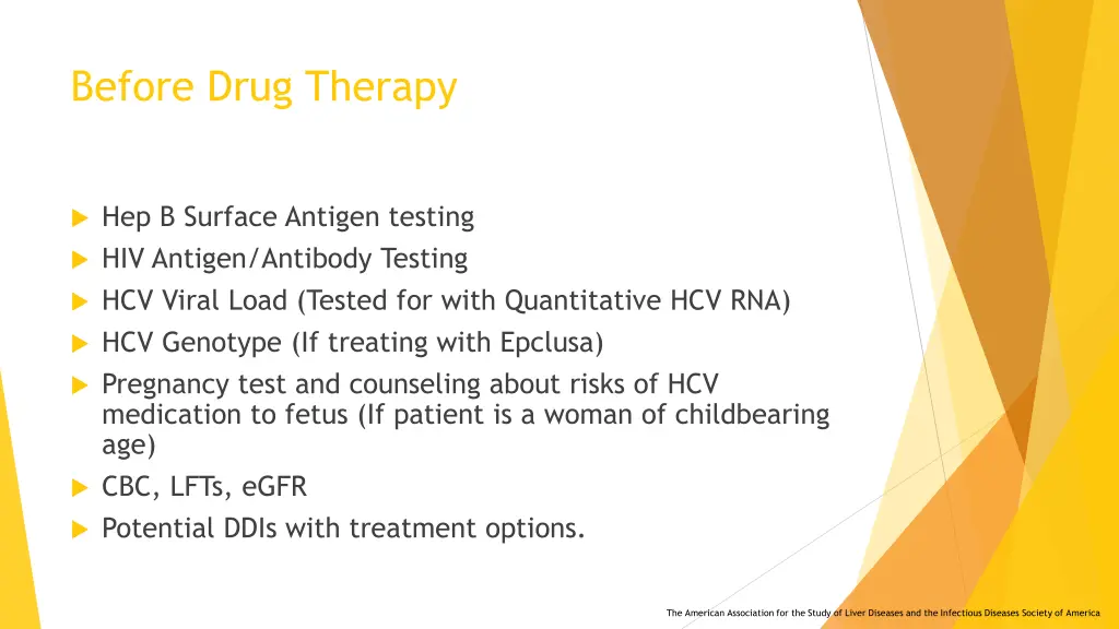 before drug therapy