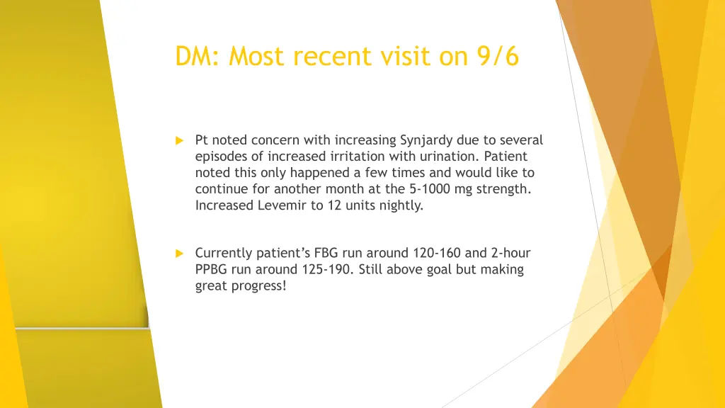 dm most recent visit on 9 6